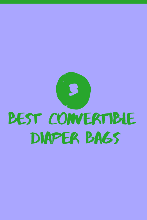 best convertible diaper bags