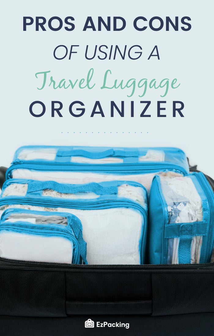 Advantages and disadvantages of using travel luggage organizer