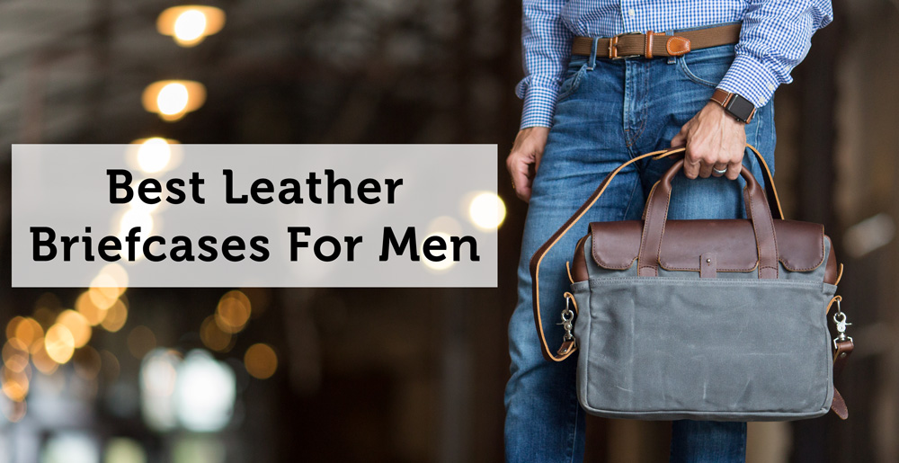 best leather briefcases for men