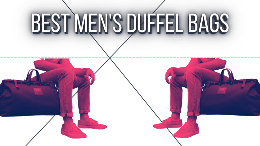 Best Men's Duffel Bags
