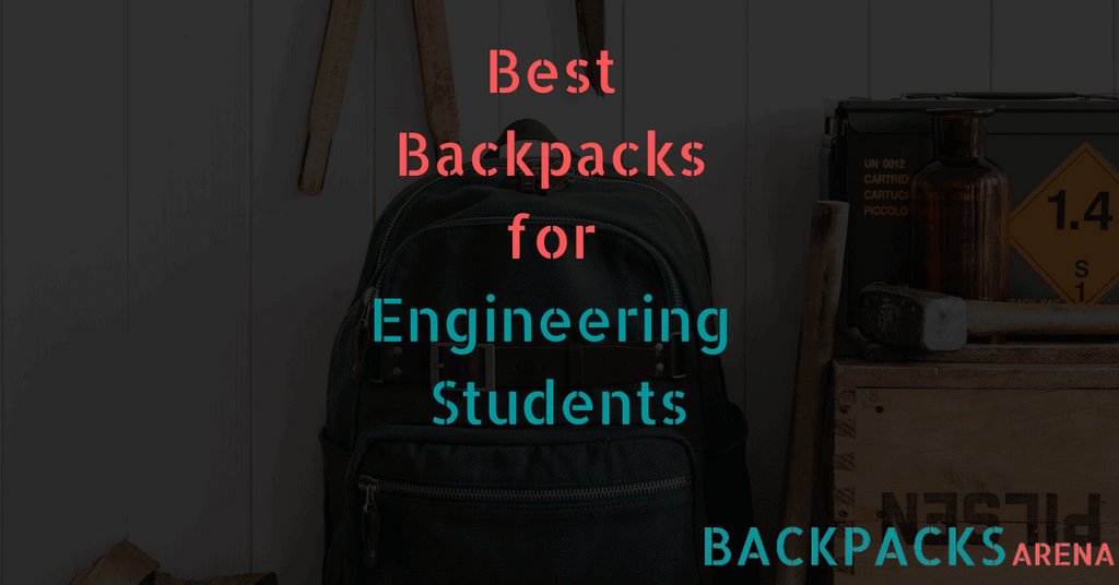 Best Backpack for Engineering Students