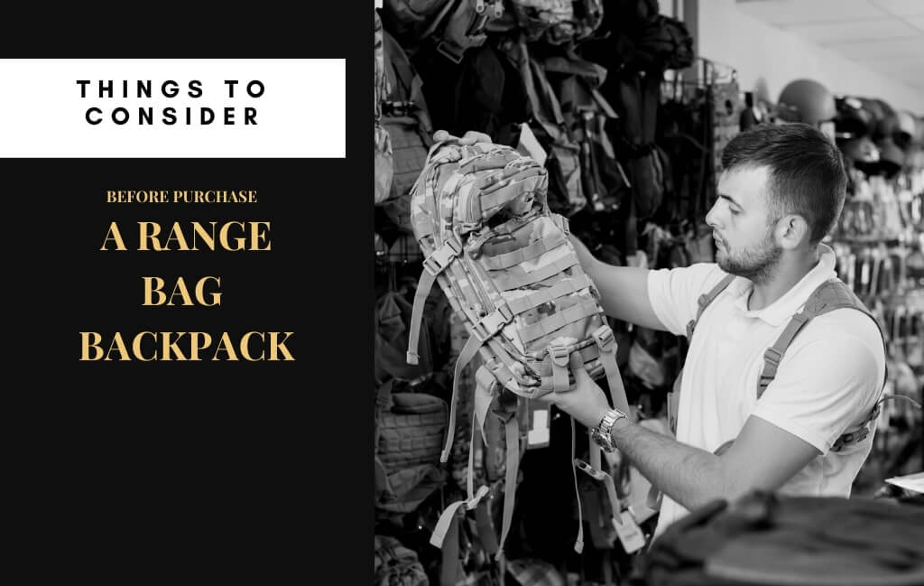 What should you look for when buying a range backpack?