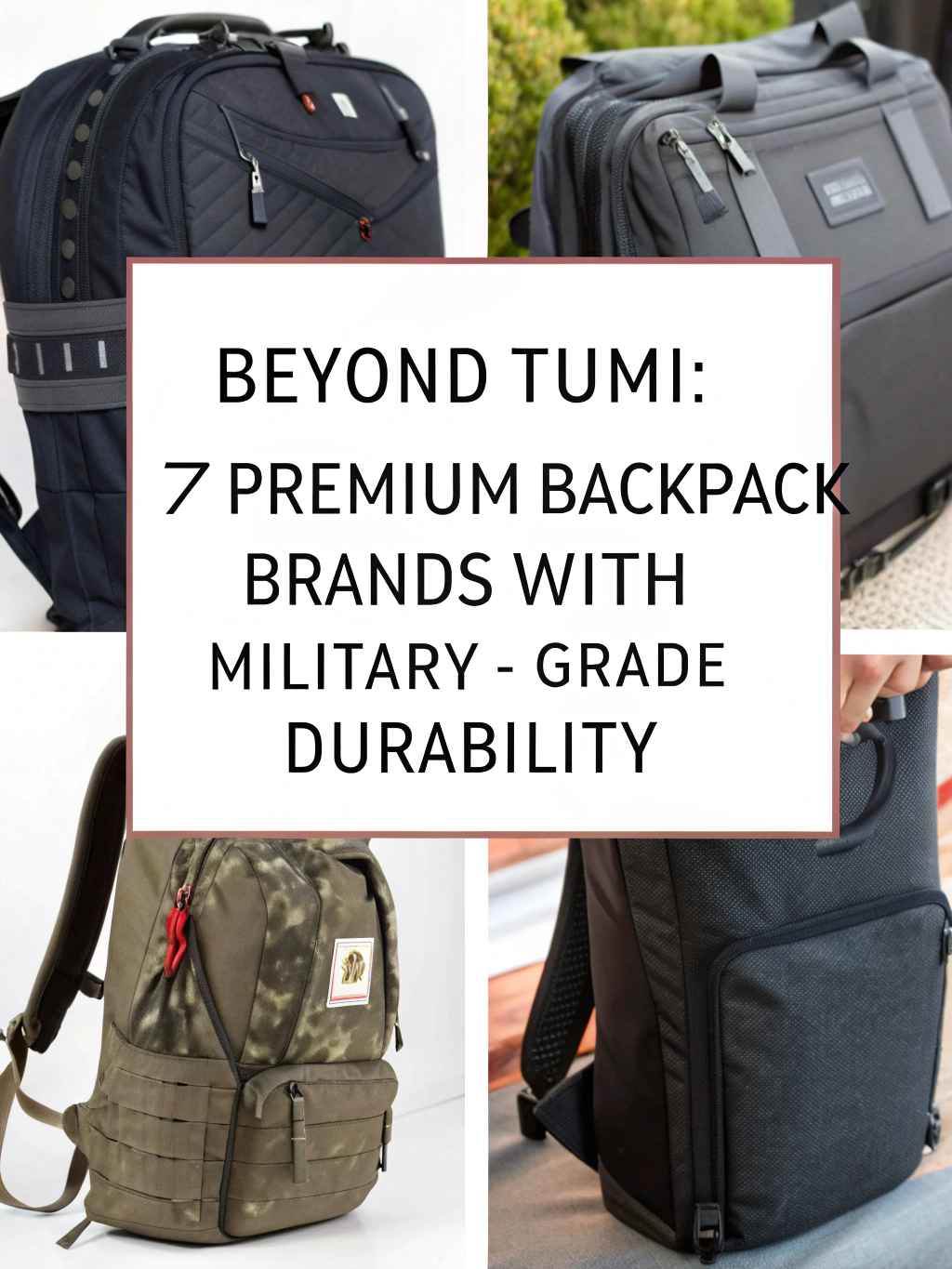 Beyond Tumi 7 Premium Backpack Brands